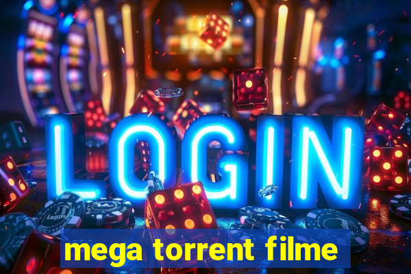 mega torrent filme